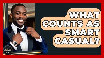 What Counts As Smart Casual? - The Sharp Dressed Gent