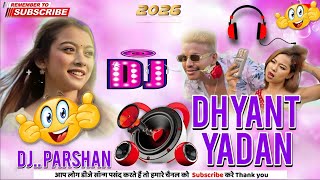 New Nepali Dj Remix Song Dhyantyadan paltane 2026 kalo Bhaiya pani 😀 dj Remix Boy Parshan Magar ⬇️🔥💥