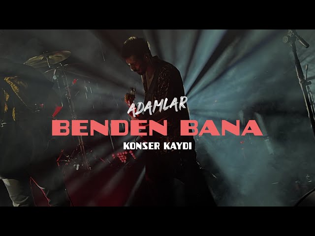 Adamlar - Benden Bana (Antalya - 23.02.2024) class=