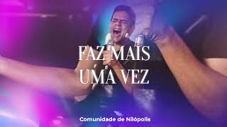 Video thumbnail of "Faz Mais Uma Vez - Comunidade de Nilópolis - Oficial"