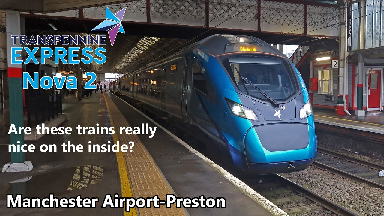 TransPennine Express Nova 2 Review - Some of the nicest MODERN interiors of a train?