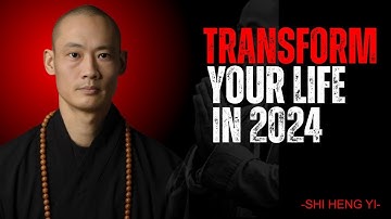 Transform Your Life With Shi Heng Yi - Shaolin Master