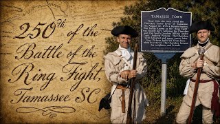 250th Battle of the RING FIGHT Tamassee SC Rev War