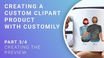 Clipart Personalization Tutorial - Part 3/4 - Creating the preview