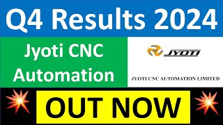 JYOTI CNC Q4 results 2024 | JYOTI CNC AUTOMATION results today | JYOTI CNC AUTOMATION Share News