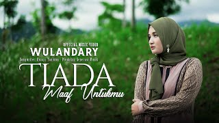 Wulandary - Tiada Maaf Untukmu