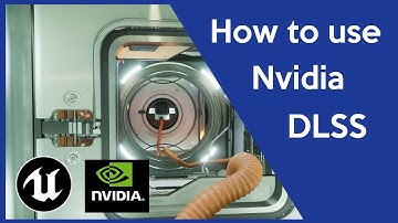 How to Use Nvidia DLSS Inside Unreal Engine 4.26