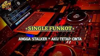 Download Lagu SINGLE FUNKOT • AKU TETAP CINTA MP3