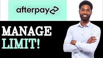 Advanced Guide To Afterpay Credit Limit (2025)