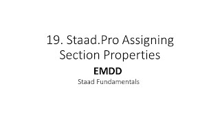 Staad.Pro Basics 19. Section Properties