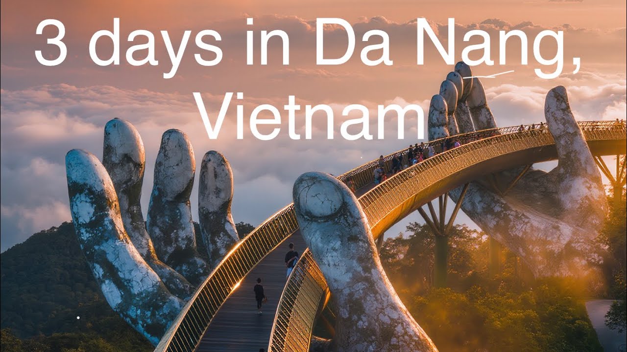 Da Nang Vietnam | 3 Days Itinerary | Things to do in Da Nang | Da Nang Travel Guide |Trip to Hoi An