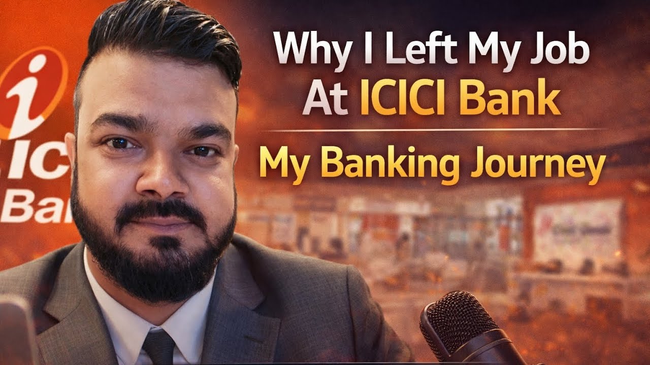 Why I Left My Job at ICICI Bank | My Real Banking Journey