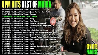 Best of Moira Dela_Torre / T.i.t.i.b.o-T.i.b.o / T.a.g.p.u.a.n / TOP 20 /OPM Hits Playlist / HD / H
