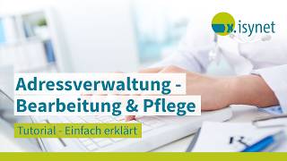 Adressverwaltung bearbeiten & pflegen ► x.isynet Tutorial