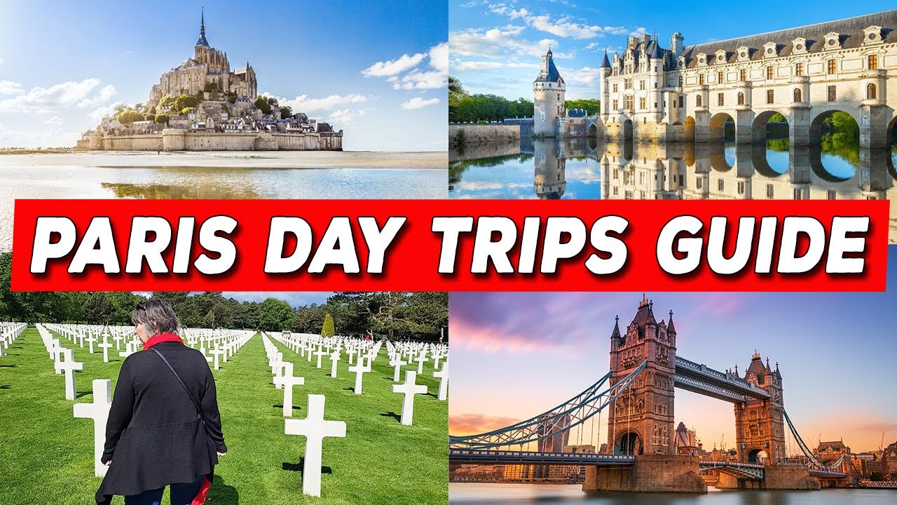 top-20-day-trips-from-paris-by-car-by-train-youtube