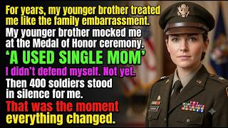 A Used Single Mom,' My Brother Mocked Me at the Medal Ceremony — Until 400 Soldiers Stood