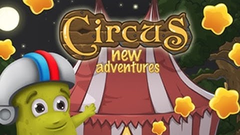 Circus New Adventures - How to Play? - Video