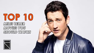 Top 10 Miles Teller Movies