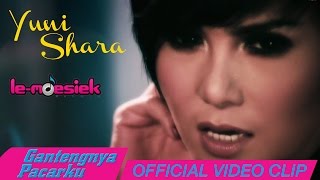 Yuni Shara - Gantengnya Pacarku [Official Music Video]