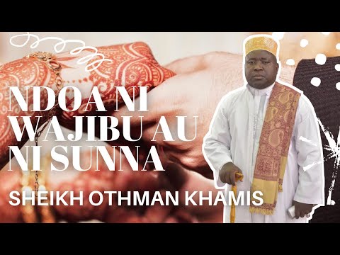 NDOA NI WAJIBU AU NI SUNNA - SHEIKH OTHMAN KHAMIS