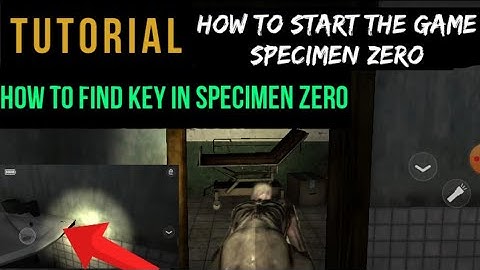 TUTORIAL: How to start the Game Specimen zero | How to find Key in Specimen zero | Specimen zero