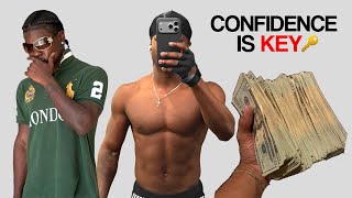 How to Become MORE Confident & Make MORE Money (Change Your Mindset)