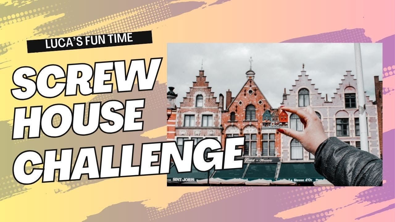 Screw House Challenge 