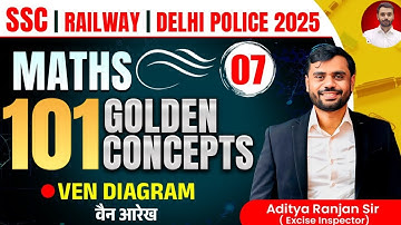 Class 07 | 101 Golden Concepts | SSC EXAMS 2025 | Maths By Aditya Ranjan Sir #ssc #2025 #maths