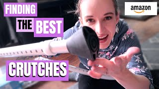 Finding the BEST and WORST Crutches on Amazon! (Mobilegs/Collapsible/Forearm/Crutcheze Pads & MORE)