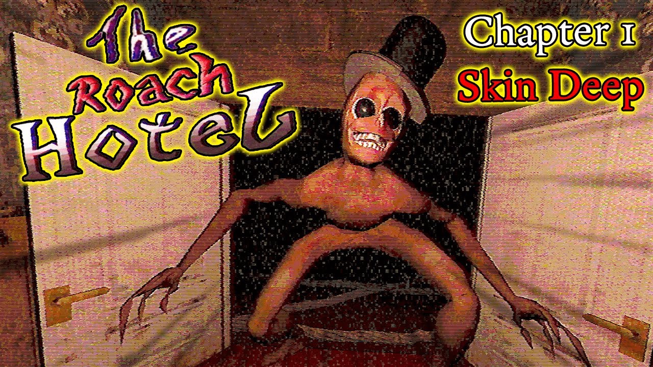 The Roach Hotel [Chapter 1 : Skin Deep] : full gameplay walkthrough ...