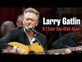 Larry Gatlin sings "If I Ever See Utah Again"