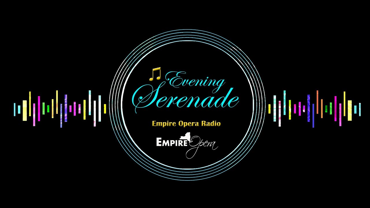 What is a Song? - Evening Serenade | Empire Opera Radio | show 010526