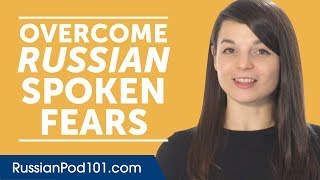 4 Tips to Kill Spoken Russian Fear