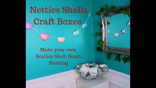 Make your Own Scallop Shell Heart Bunting with Netties Shells
