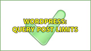 Wordpress: query post limits
