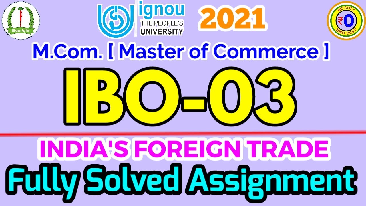 IBO 03 Solved Assignment 2020-21 IGNOU | India's Foreign Trade | M.Com Master of Commerce Assignment