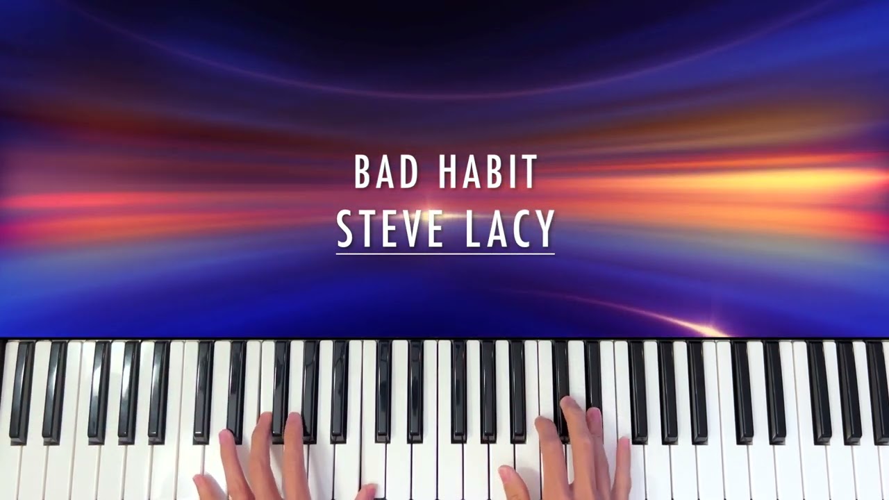 Steve Lacy - Bad Habit | Piano Cover