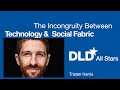 The Incongruity Between Technology & Social Fabric (Tristan Harris) | DLD All Stars