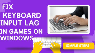 How To fix keyboard input lag in games on windows