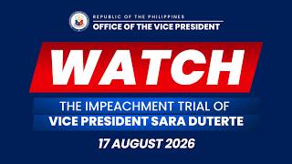 17 August 2026 | Day 16 of Impeachment Trial of Vice President Sara Duterte
