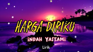 BUKAN KU TAK PUNYA HARGA DIRI TAPI DIRIMU BEGITU BERARTI || HARGA DIRIKU - CAVER INDAH YASTAMI