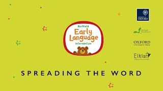 Nuffield Early Language Intervention: Spreading the Word