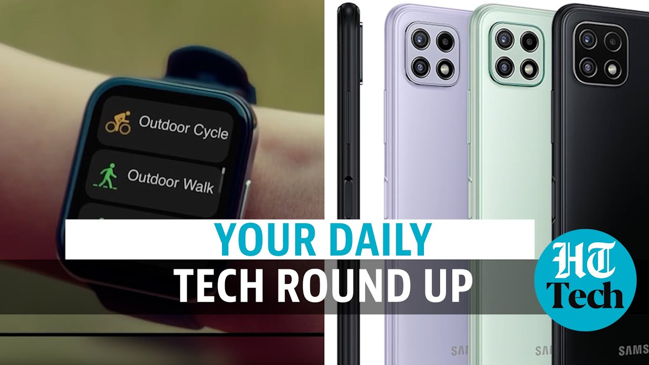 Editorji Tech Wrap: Realme Watch 2 series, Buds Wireless 2, Samsung A22 5G launched
