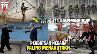 LEWAT DIKIT NYAWA MELAYANG! Inilah Perbatasan Negara Paling Mengerikan Di Dunia.