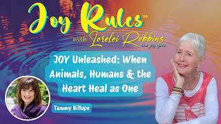 JOY Unleashed: When Animals, Humans & the Heart Heal as One