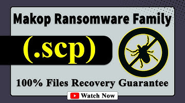 || SOLVED ✅🔘|| Scp (.scp) Makop family ransomware virus - removal and decryption
