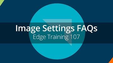 7: DirigoEdge CMS Training: Image Settings FAQ