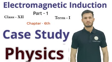 Case Study,Chap 6 (Electromagnetic Induction),Physics,Class 12, CBSE,Term 1, Questions,Part 1