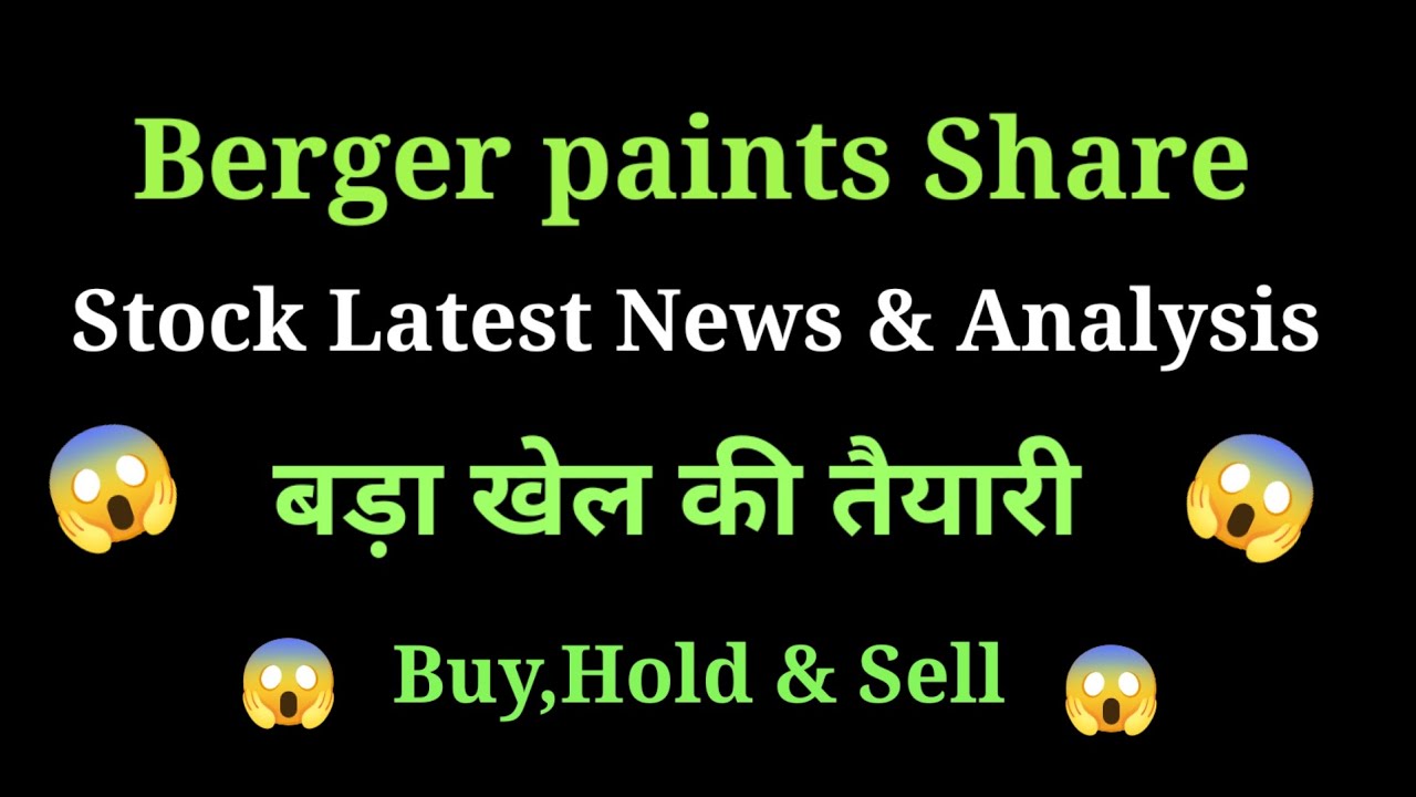 berger paints share price today l berger paints share news l berger