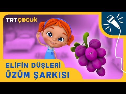 Elif'in Düşleri | Üzüm Şarkısı